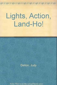 Lights, Action, Land-Ho!
