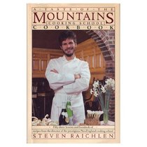A Taste of the Mountains Cooking School Cookbook