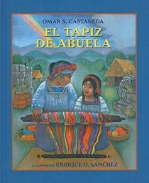 El Tapiz de Abuela = Abuela's Weave (Spanish Edition)