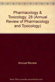 Annual Review of Pharmacology and Toxicology: 1988