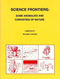 Science Frontiers: Some Anomalies and Curiosities of Nature