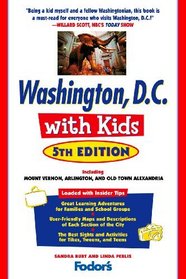 Fodor's Washington, D.C. with Kids, 5th Edition: Including Mount Vernon, Arlington and Old Town Alexandria (Special-Interest Titles)
