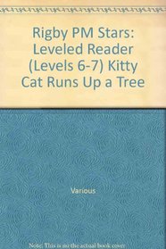 Kitty Cat Runs Up a Tree: Leveled Reader (Levels 6-7) (PMS)