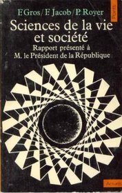 Sciences de la Vie et Societe: Rapport presente a M. le President de la Republique