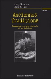 Anciennes traditions : Chamanisme en Asie centrale et en Amrique