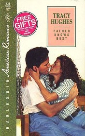 Father Knows Best (Harlequin American Romance, No 438)
