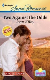 Two Against the Odds (Harlequin Superromance, No 1693) (Larger Print)
