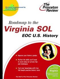 Roadmap to the Virginia SOL: EOC Virginia and United States History (State Test Prep Guides)