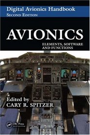 Avionics: Elements, Software and Functions (The Electrical Engineering Handbook Series)