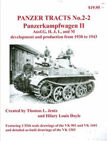 Panzerkampwagen II Ausf.G, H, J, L, and M development and production from 1938 to 1943. (Panzer Tracts, Volume 2-2.)