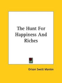 The Hunt For Happiness And Riches