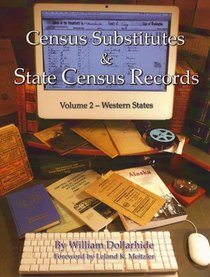 Census Substitutes & State Census Records: An Annotated Bibliography of Published Name Lists for All 50 U.S. States and State Censuses for 37 States