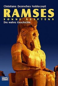 Ramses, Sonne Ägyptens. Die wahre Geschichte.