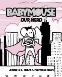 Our Hero (Babymouse)
