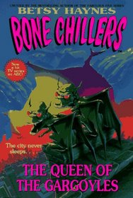Queen of the Gargoyles, The  (BC 16) (Bone Chillers)