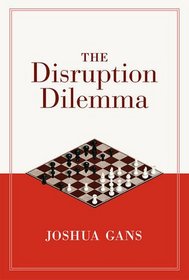 The Disruption Dilemma
