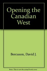 Opening the Canadian West