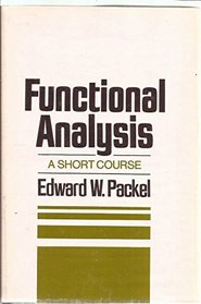 Functional analysis: A short course (The Intext series in mathematics)