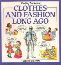 Clothes and Fashion (Living Long Ago)