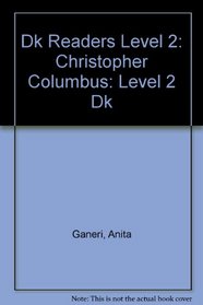 Dk Readers Level 2: Christopher Columbus: Level 2 Dk