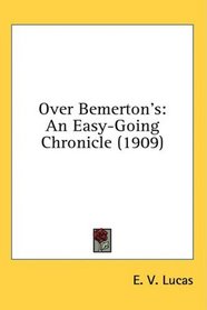 Over Bemerton's: An Easy-Going Chronicle (1909)