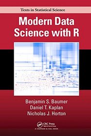 Modern Data Science With R: With Digital Download (Chapman & Hall/Crc Texts in Statistical Science)