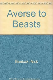 Averse to Beasts