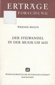 Der Stilwandel in der Musik um 1600 (Ertrage der Forschung) (German Edition)