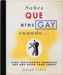 Sabes Que Eres Gay Cuando ... (Spanish Edition)