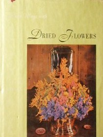 New Ways With Dried Flowers