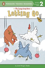 Letting Go (The Loopy Coop Hens)