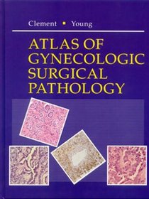 Atlas of Gynecologic Surgical Pathology (Atlas in Diagnostic Surgical Pathology)