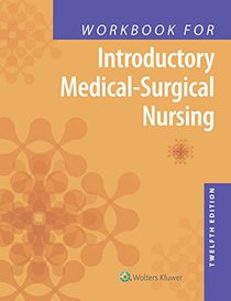 Workbook for Introductory Medical-Surgical Nursing,