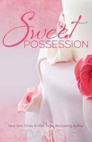 Sweet Possession: Sweet Addiction Series