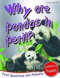 Endangered Animals: Why Are Pandas In Peril? (First Questions And Answers)