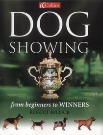 Collins Dog Showing: From Beginners to Winners