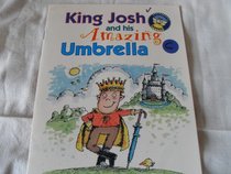 King Josh and his amazing umbrella. Level 4 [Gr. 1] (Spotlight books)
