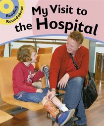 A Visit to the Hospital: Bk. 3 (Reading Roundabout)