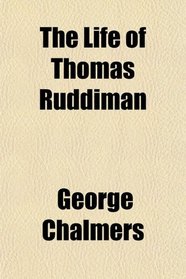 The Life of Thomas Ruddiman