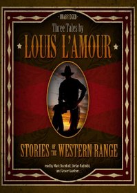 Stories of the Western Range: Three Tales by Louis L'Amour