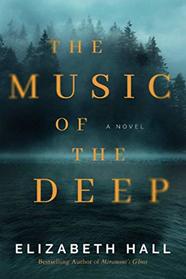 The Music of the Deep: A Novel