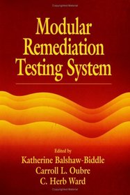 Modular Remediation Testing Systems