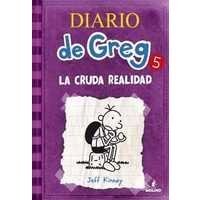 La Cruda Realidad (The Ugly Truth) (Diary of a Wimpy Kid, Bk 5) (Spanish Edition)