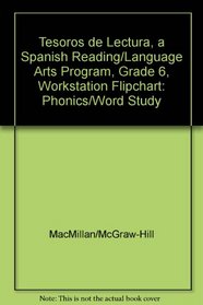 Tesoros de lectura, A Spanish Reading/Language Arts Program, Grade 6, Workstation Flipchart: Phonics/Word Study