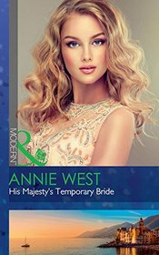 His Majesty's Temporary Bride (The Princess Seductions)