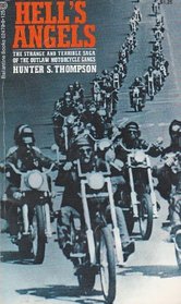 Hell's Angels: The Strange and Terrible Saga of the Outlaw Motorcycle Gangs