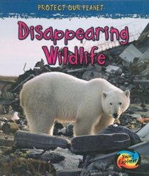 Disappearing Wildlife (Polluted Planet)