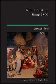 Irish Literature Since 1800 (Longman Literature in English Series)