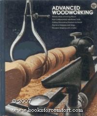 Advanced Woodworking: Edited (Home Repair & Improvement)
