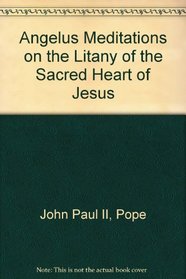 Pope John Paul II Prays the Litany of the Sacred Heart of Jesus
